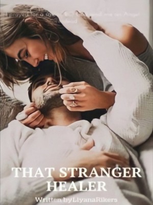 That Stranger Healer,LiyanaRikers