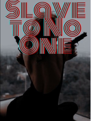 Slave To No One