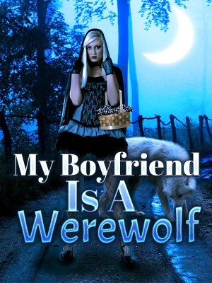 My Boyfriend Is A Werewolf,Anna Yan